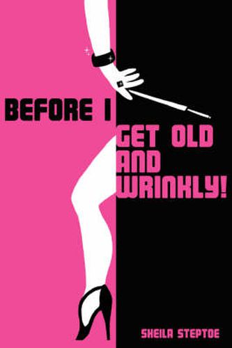 Cover image for Before I Get Old and Wrinkly!