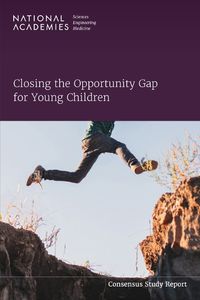 Cover image for Closing the Opportunity Gap for Young Children