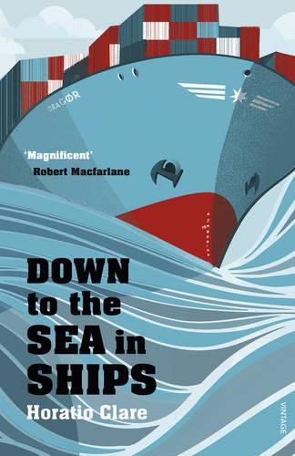 Down To The Sea In Ships: Of Ageless Oceans and Modern Men