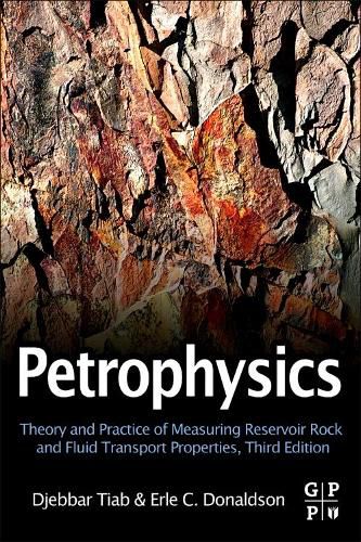 Cover image for Petrophysics: Theory and Practice of Measuring Reservoir Rock and Fluid Transport Properties