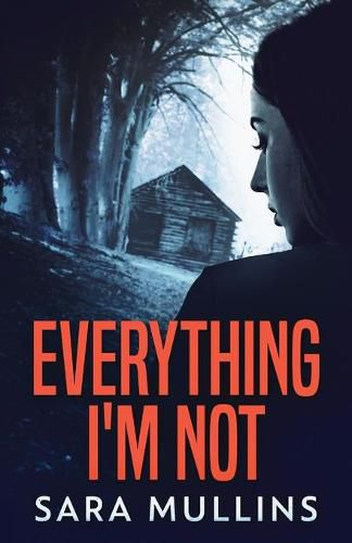 Cover image for Everything I'm Not