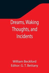 Cover image for Dreams, Waking Thoughts, and Incidents