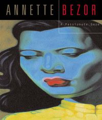 Cover image for Annette Bezor: A Passionate Gaze