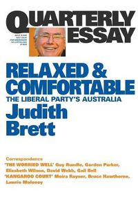 Cover image for Relaxed & Comfortable: The Liberal Party's Australia: Quarterly Essay 19