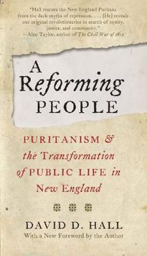 Cover image for A Reforming People: Puritanism and the Transformation of Public Life in New England