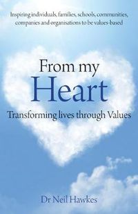 Cover image for From My Heart: Transforming Lives Through Values