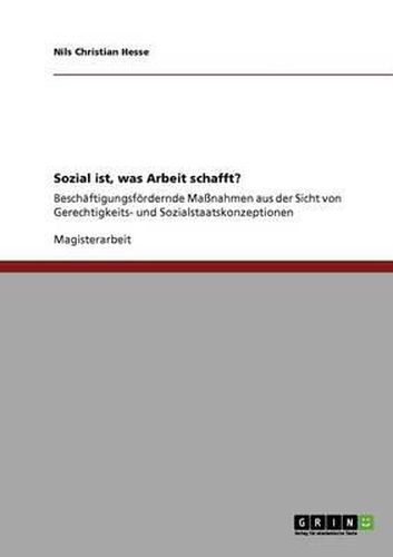 Cover image for Sozial Ist, Was Arbeit Schafft?