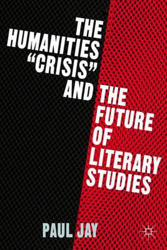 Cover image for The Humanities  Crisis  and the Future of Literary Studies