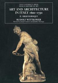 Cover image for Art and Architecture in Italy, 1600-1750: Volume 2: The High Baroque, 1625-1675