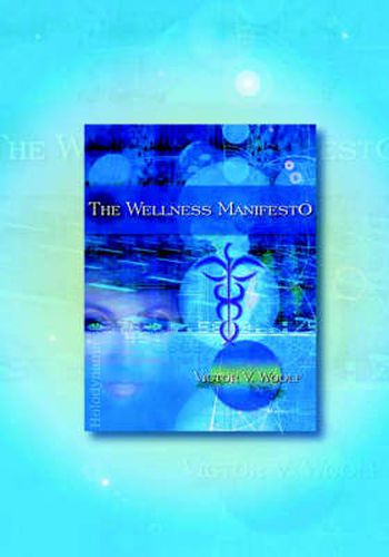 Cover image for The Wellness Manifesto: 95 Treatises on Holodynamic Health
