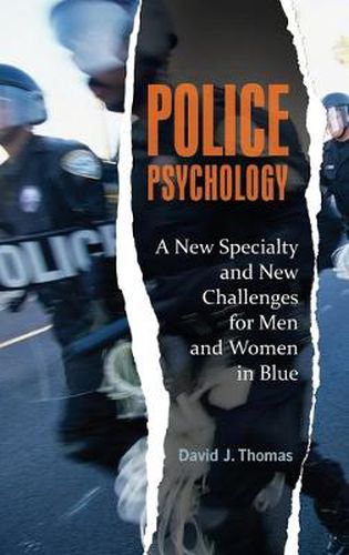 Cover image for Police Psychology: A New Specialty and New Challenges for Men and Women in Blue