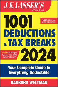 Cover image for J.K. Lasser's 1001 Deductions and Tax Breaks 2024