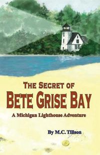 Cover image for The Secret of Bete Grise Bay