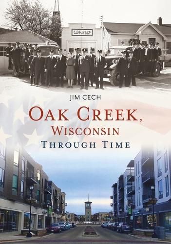 Cover image for Oak Creek, Wisconsin Through Time