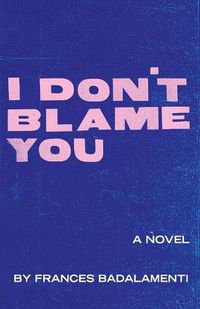 Cover image for I Don't Blame You