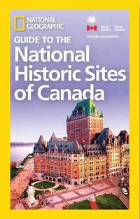 Cover image for NG Guide to the Historic Sites of Canada