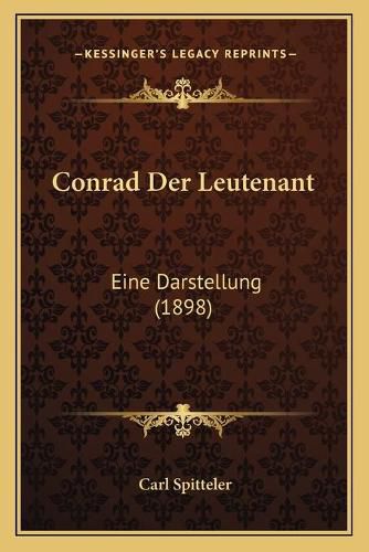 Cover image for Conrad Der Leutenant: Eine Darstellung (1898)