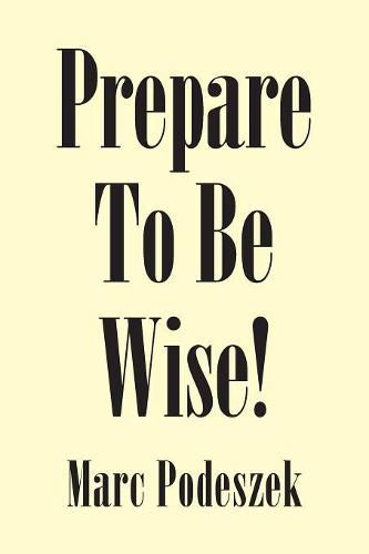 Cover image for Prepare to Be Wise!