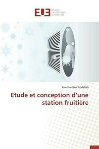 Cover image for Etude Et Conception D Une Station Fruiti re