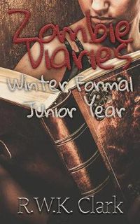 Cover image for Zombie Diaries Winter Formal Junior Year: The Mavis Saga