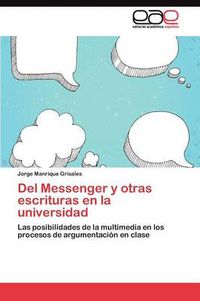 Cover image for Del Messenger y otras escrituras en la universidad