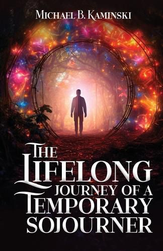 Cover image for The Lifelong Journey Of A Temporary Sojourner