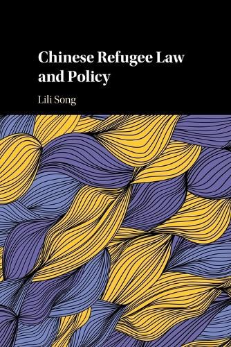 Cover image for Chinese Refugee Law and Policy