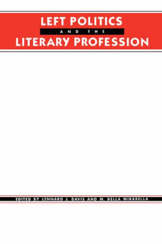 Cover image for Left Politics and the Literary Profession
