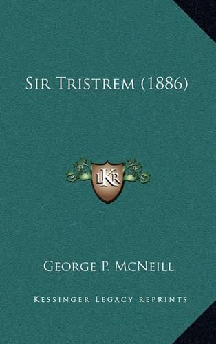 Cover image for Sir Tristrem (1886)