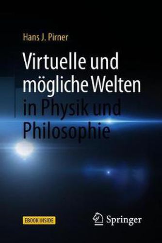 Virtuelle und moegliche Welten in Physik und Philosophie