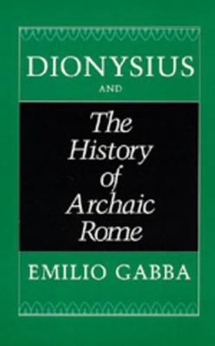 Dionysius and The History of Archaic Rome