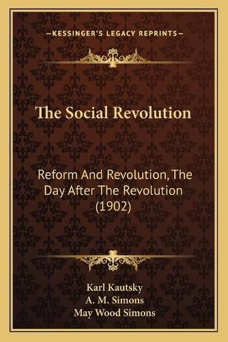 The Social Revolution: Reform and Revolution, the Day After the Revolution (1902)