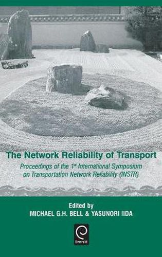 The Network Reliability of Transport: Proceedings of the 1st International Symposium on Transportation Network Reliability (INSTR)