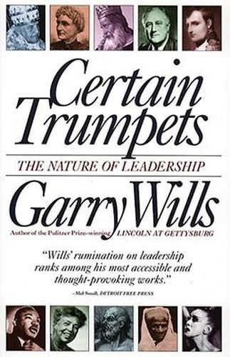Cover image for Certain Trumpets: The Nature of Leadership