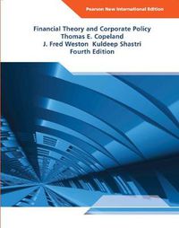 Cover image for Financial Theory and Corporate Policy: Pearson New International Edition