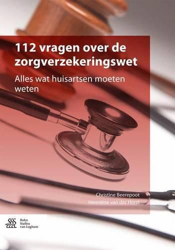 Cover image for 112 Vragen Over de Zorgverzekeringswet: Alles Wat Huisartsen Moeten Weten