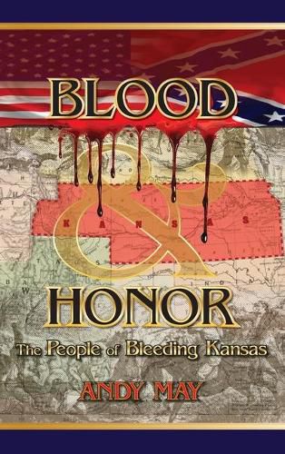 Cover image for Blood and Honor: The People of Bleeding Kansas