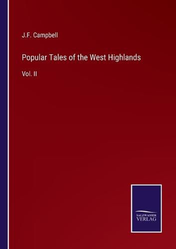 Cover image for Popular Tales of the West Highlands: Vol. II