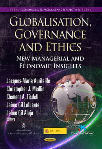 Cover image for Globalisation, Governance & Ethics: New Managerial & Economic Insights