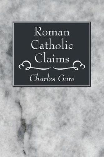 Cover image for Roman Catholic Claims