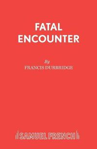 Cover image for Fatal Encounter