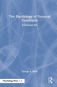 Cover image for The Psychology of Personal Constructs: Volume 1. Theory and Personality