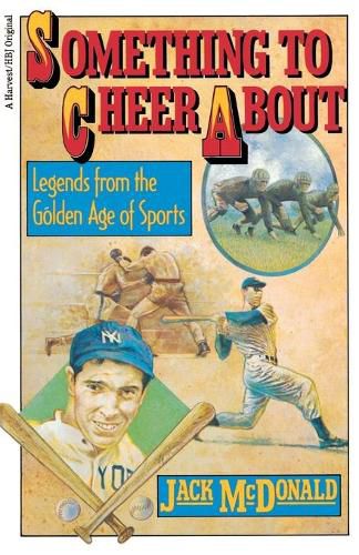 Cover image for Something to Cheer About: Legends from the Golden Age of Sports