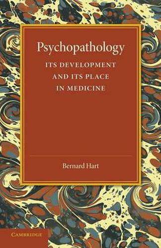 Cover image for Psychopathology: Its Development and its Place in Medicine