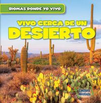 Cover image for Vivo Cerca de Un Desierto (There's a Desert in My Backyard!)