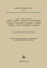 Cover image for Zahnmedizin: Beitrage zur Zahnmedizin Anlasslich des 25Jahrigen Bestehens des Zahnarztlichen Instituts der Universitat Basel 1924-1949