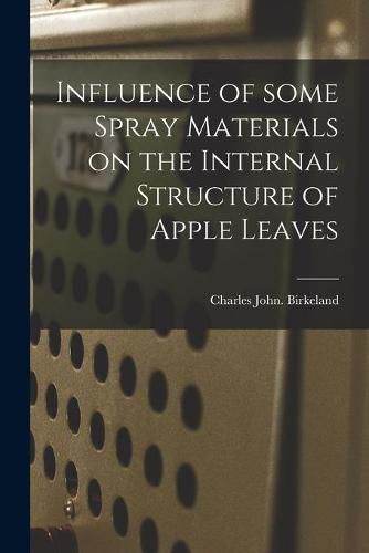 Cover image for Influence of Some Spray Materials on the Internal Structure of Apple Leaves