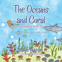 Cover image for The Oceans and Coral: Coloured Version