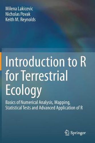 Cover image for Introduction to R for Terrestrial Ecology: Basics of Numerical Analysis, Mapping, Statistical Tests and Advanced Application of R