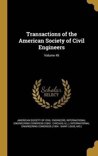 Cover image for Transactions of the American Society of Civil Engineers; Volume 49